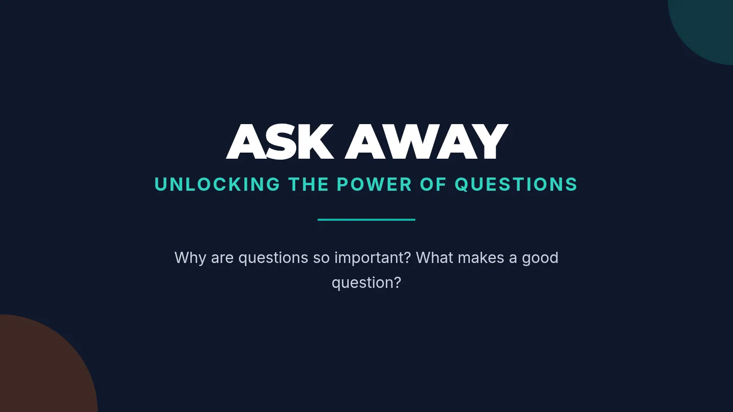 Ask Away Slide Deck