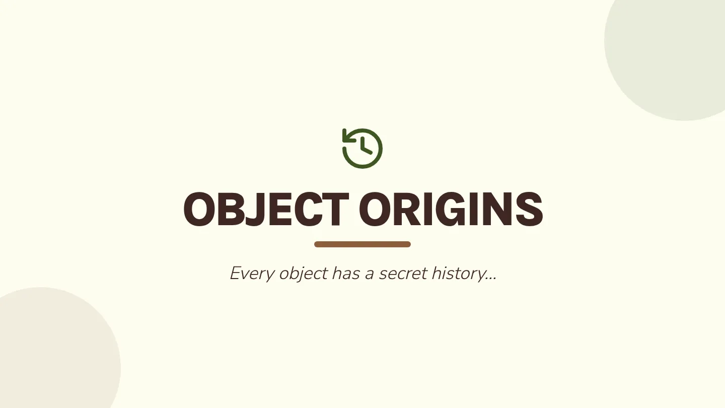 Object Origins Slides