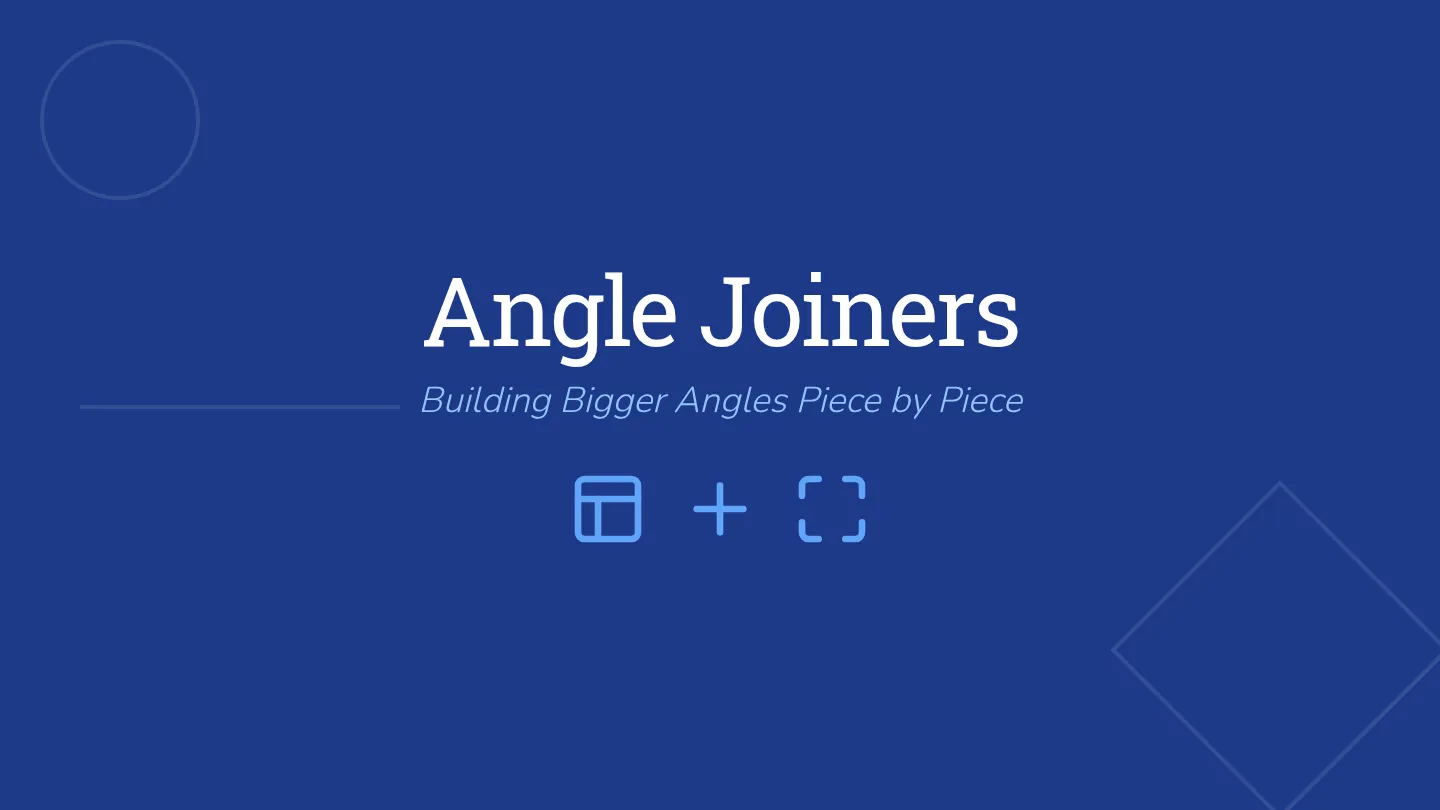 Angle Joiners Slides