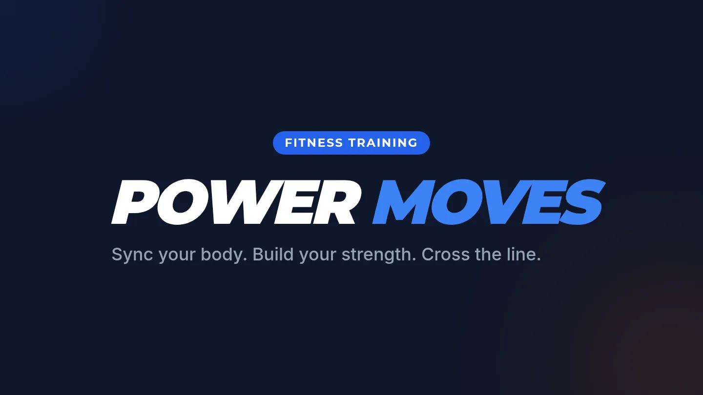 Power Moves Slides