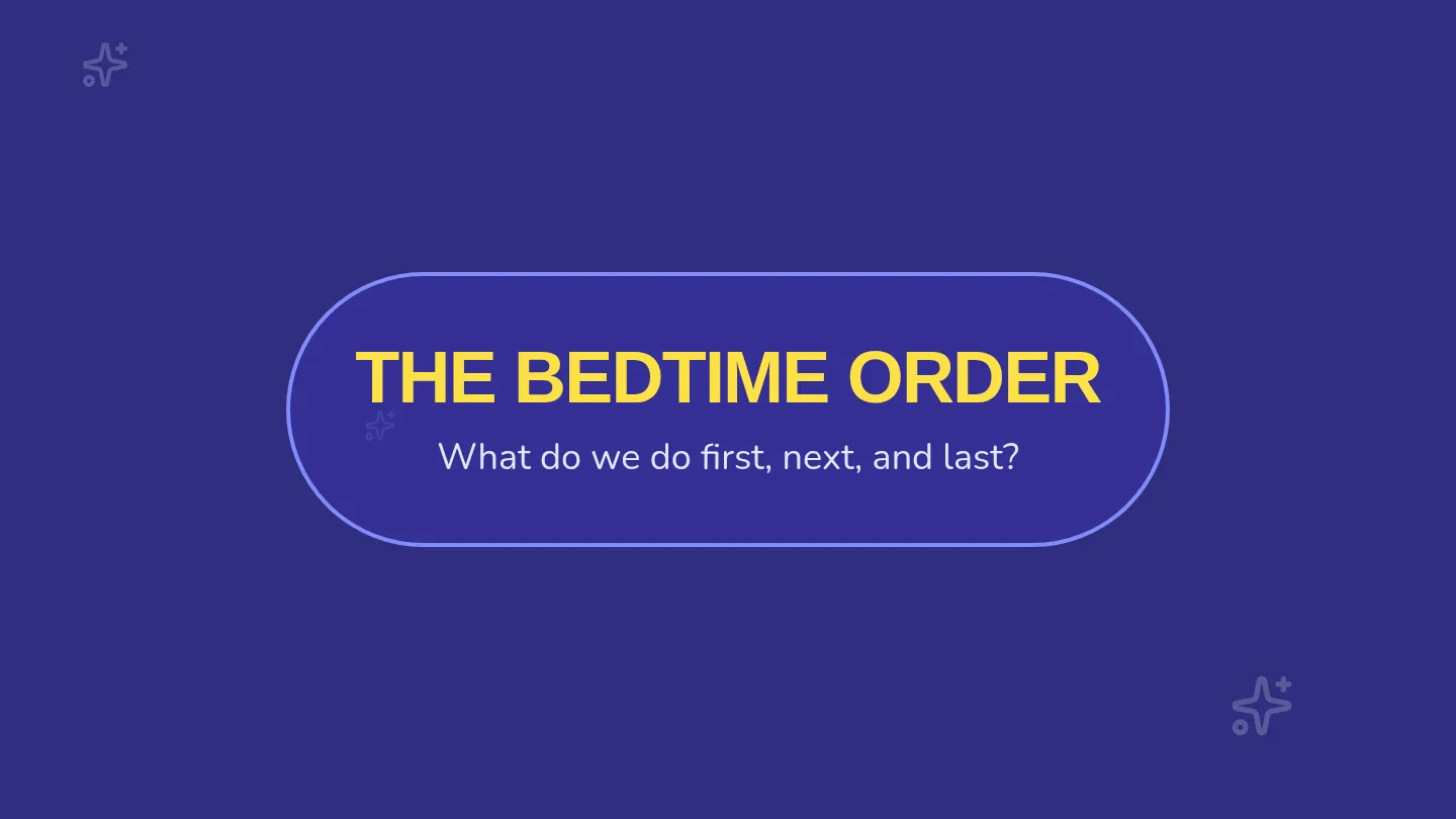 The Bedtime Order Slides