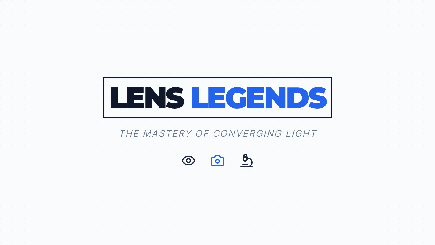 Lens Legends Slides