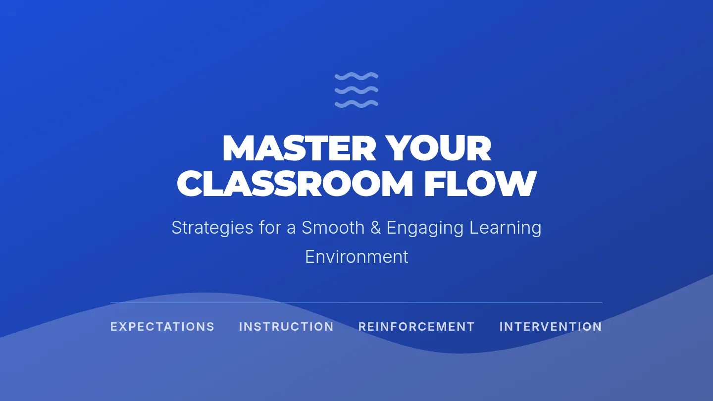 Classroom Flow Slides