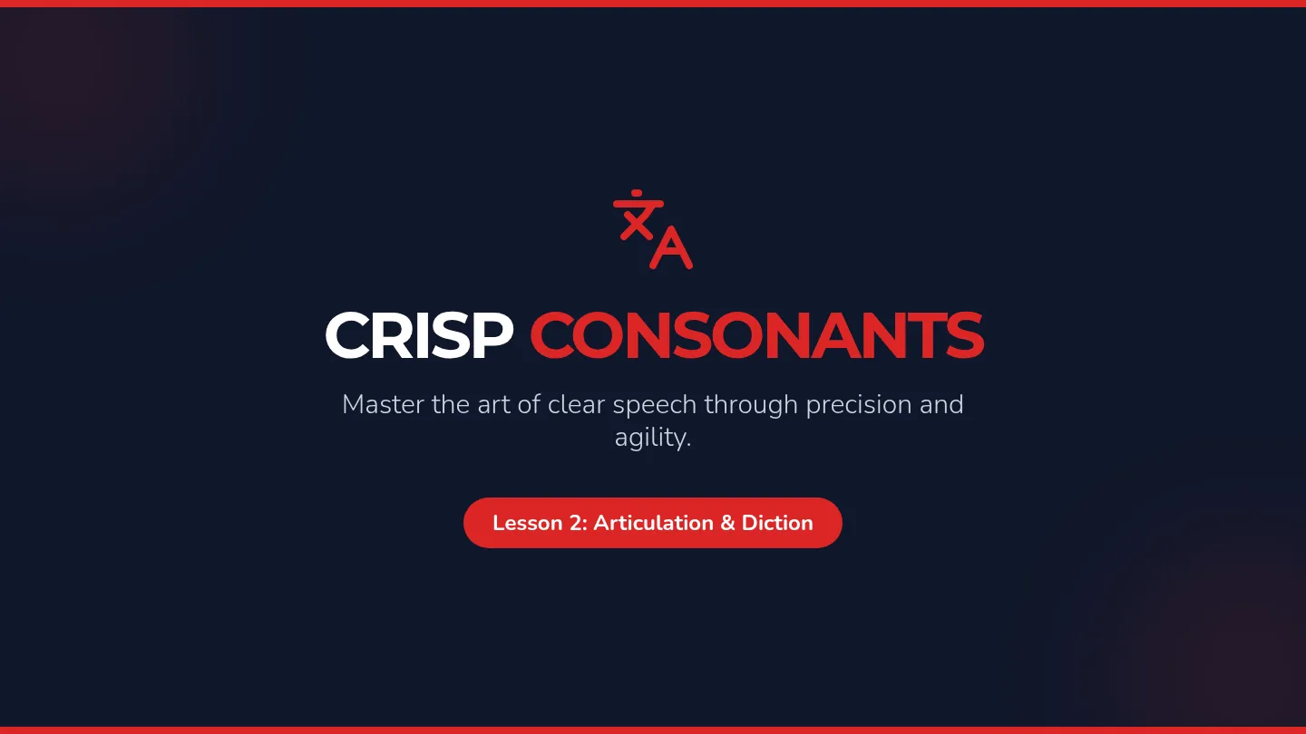 Crisp Consonant Slides