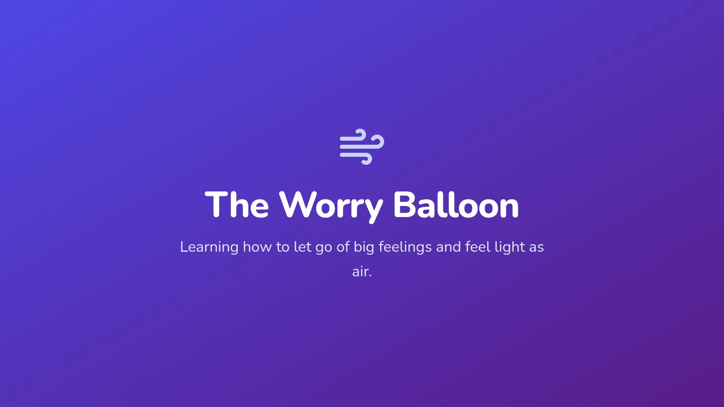 Worry Balloon Slides