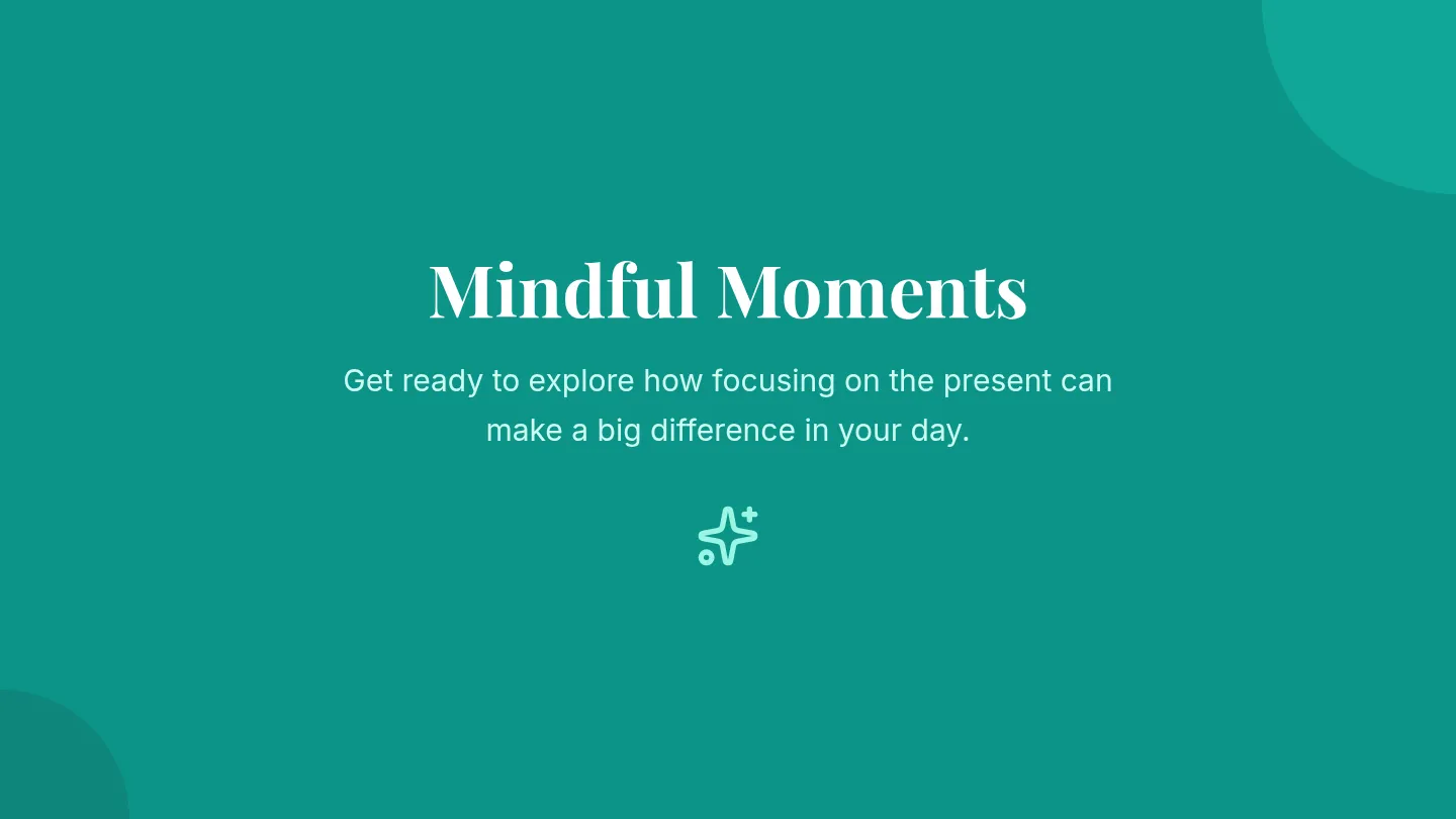 Mindful Moments Presentation Slides