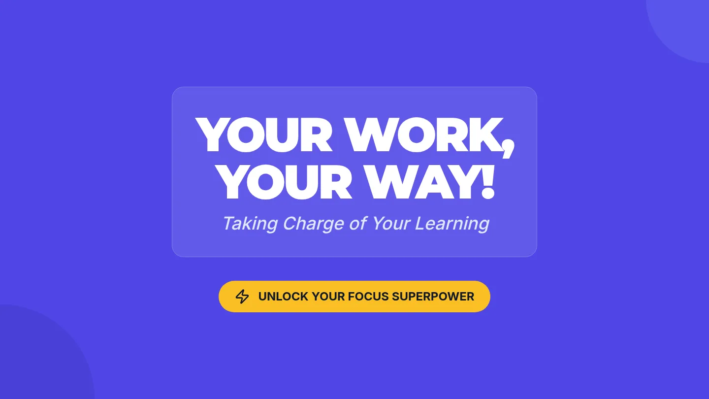 Your Work Your Way Slide Deck