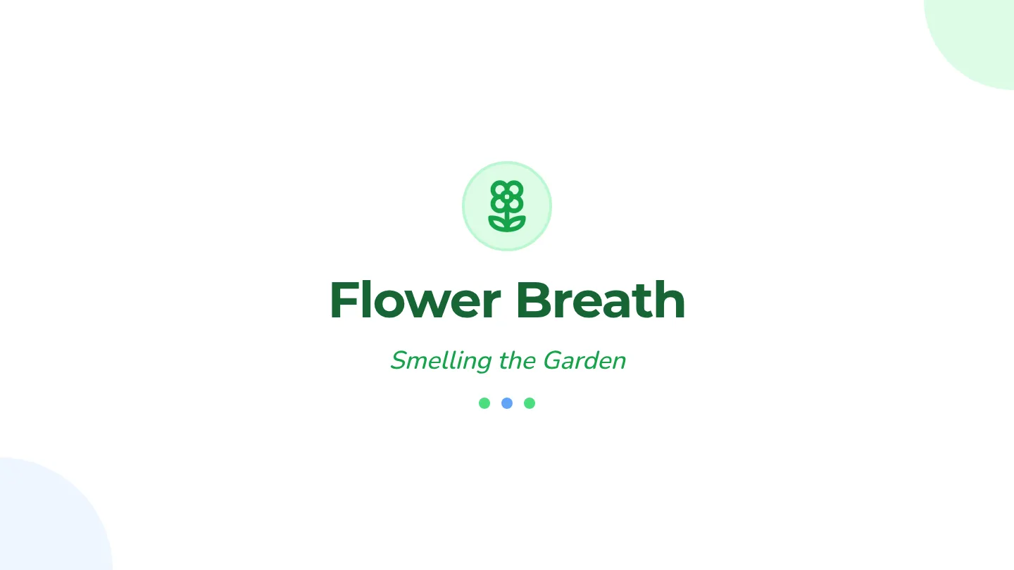 Flower Breath Slides