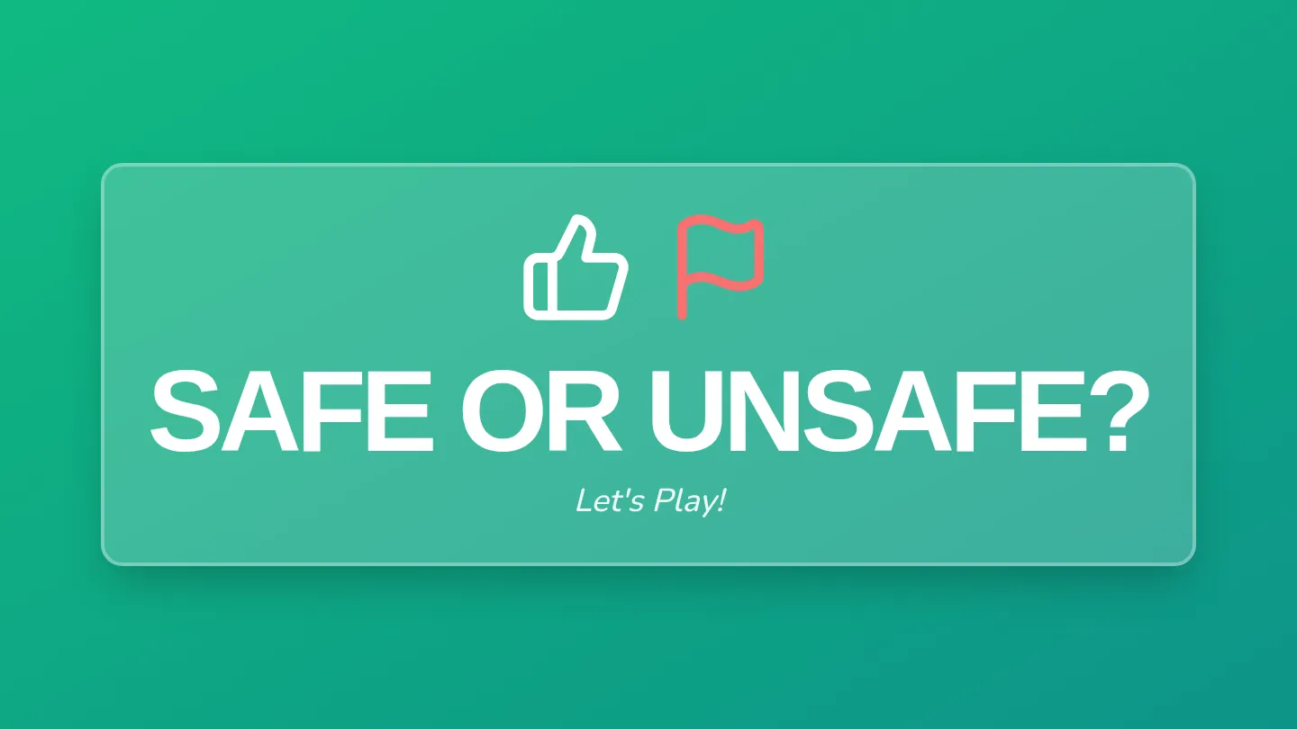 Safe or Unsafe Decision Slides