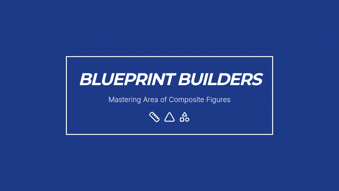Blueprint Builders Slides