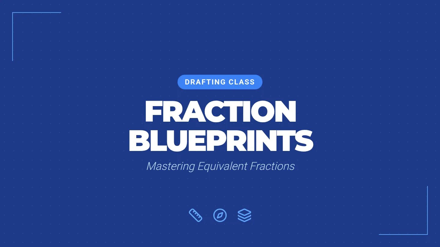 Fraction Blueprints Slides