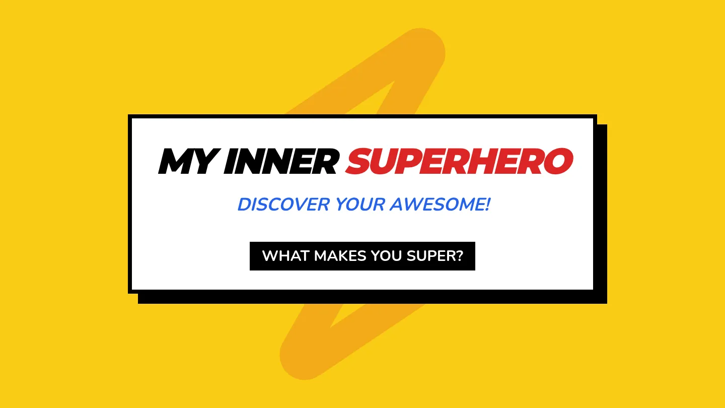 My Inner Superhero Presentation