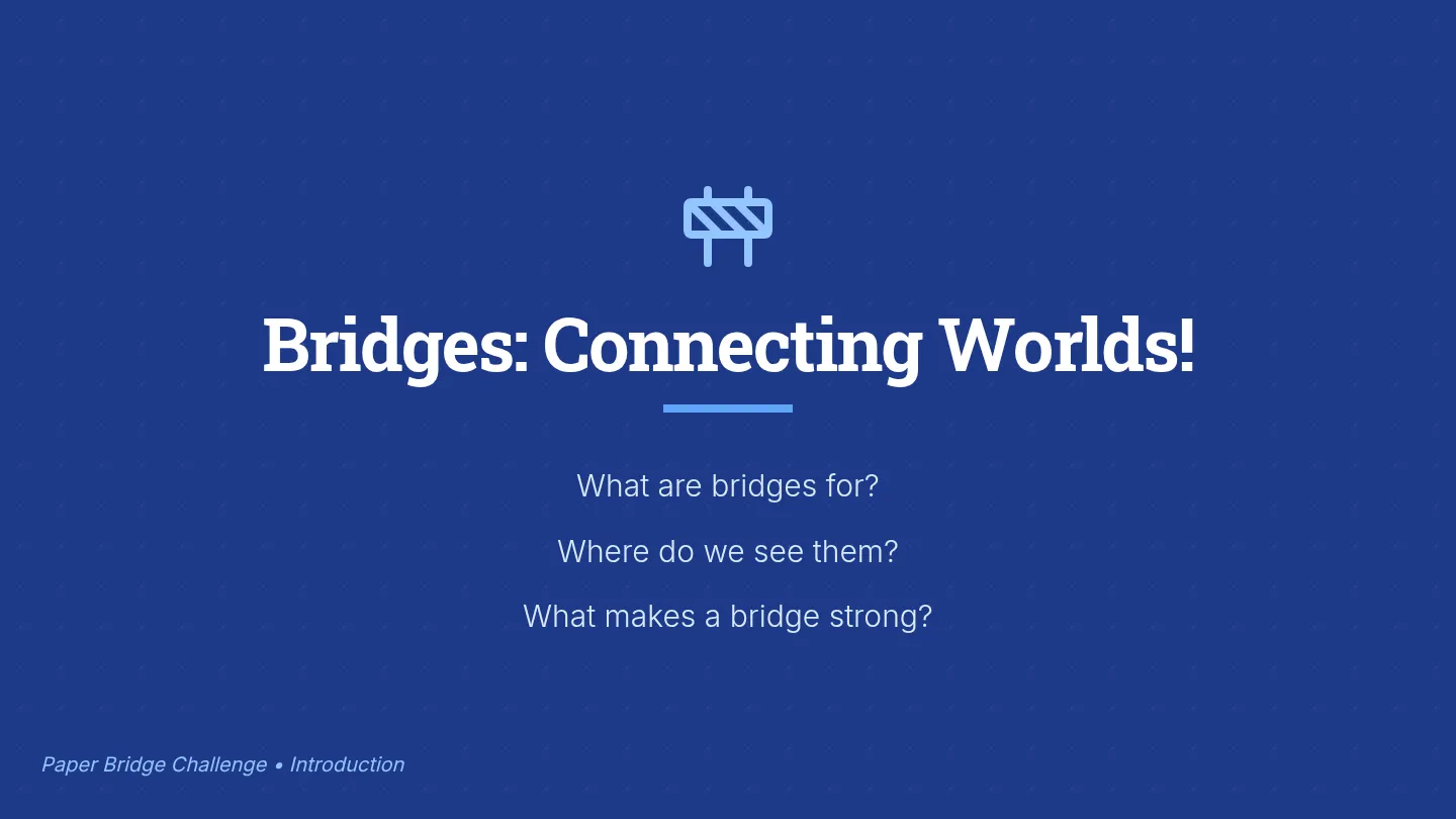 Paper Bridge Challenge Slides