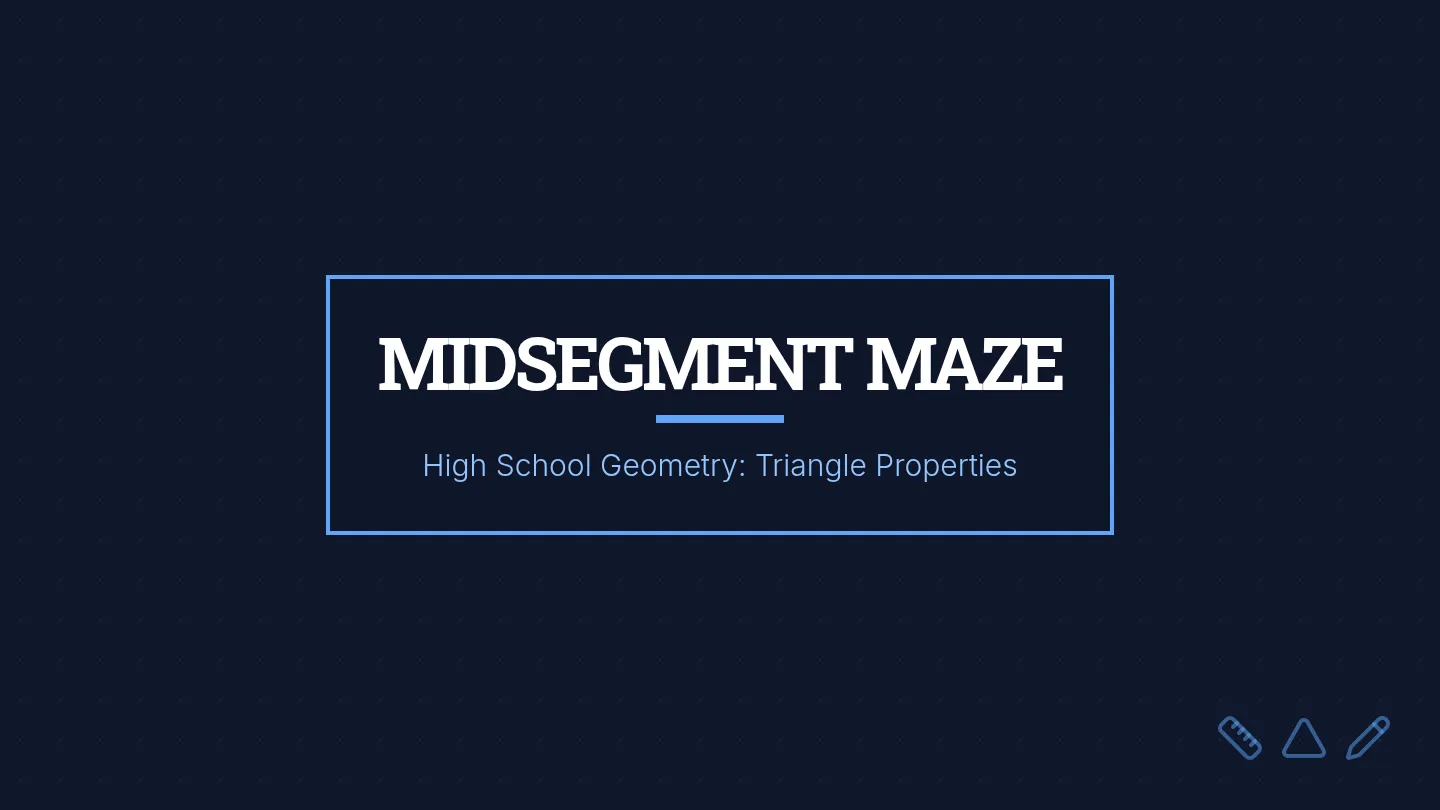 Midsegment Maze Presentation