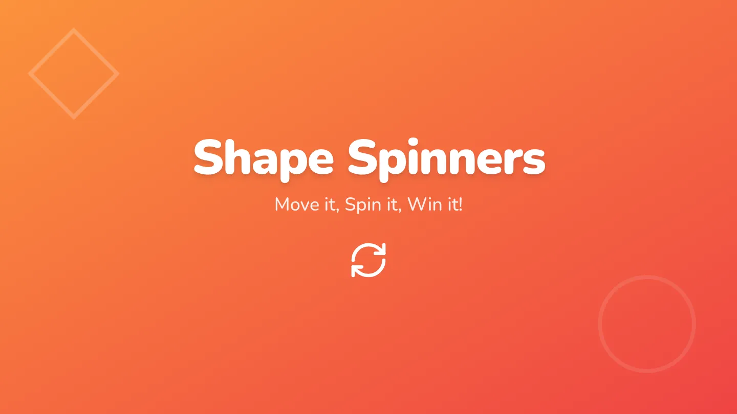 Shape Spinners Slides