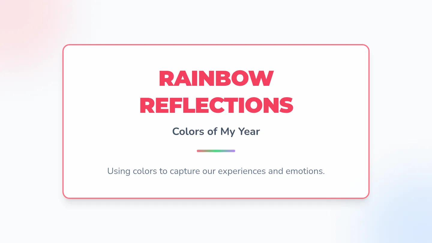 Rainbow Reflections Slides