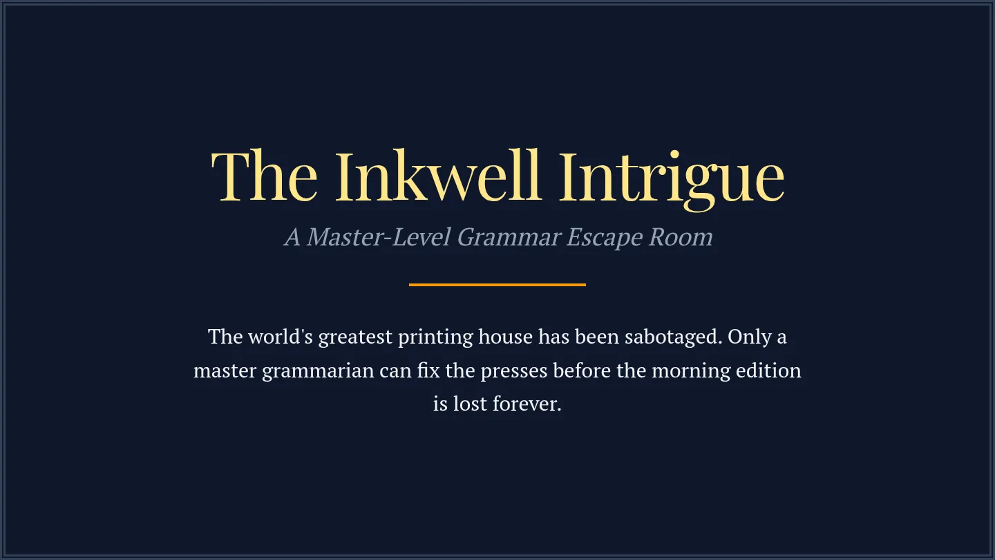 Inkwell Intrigue Slides