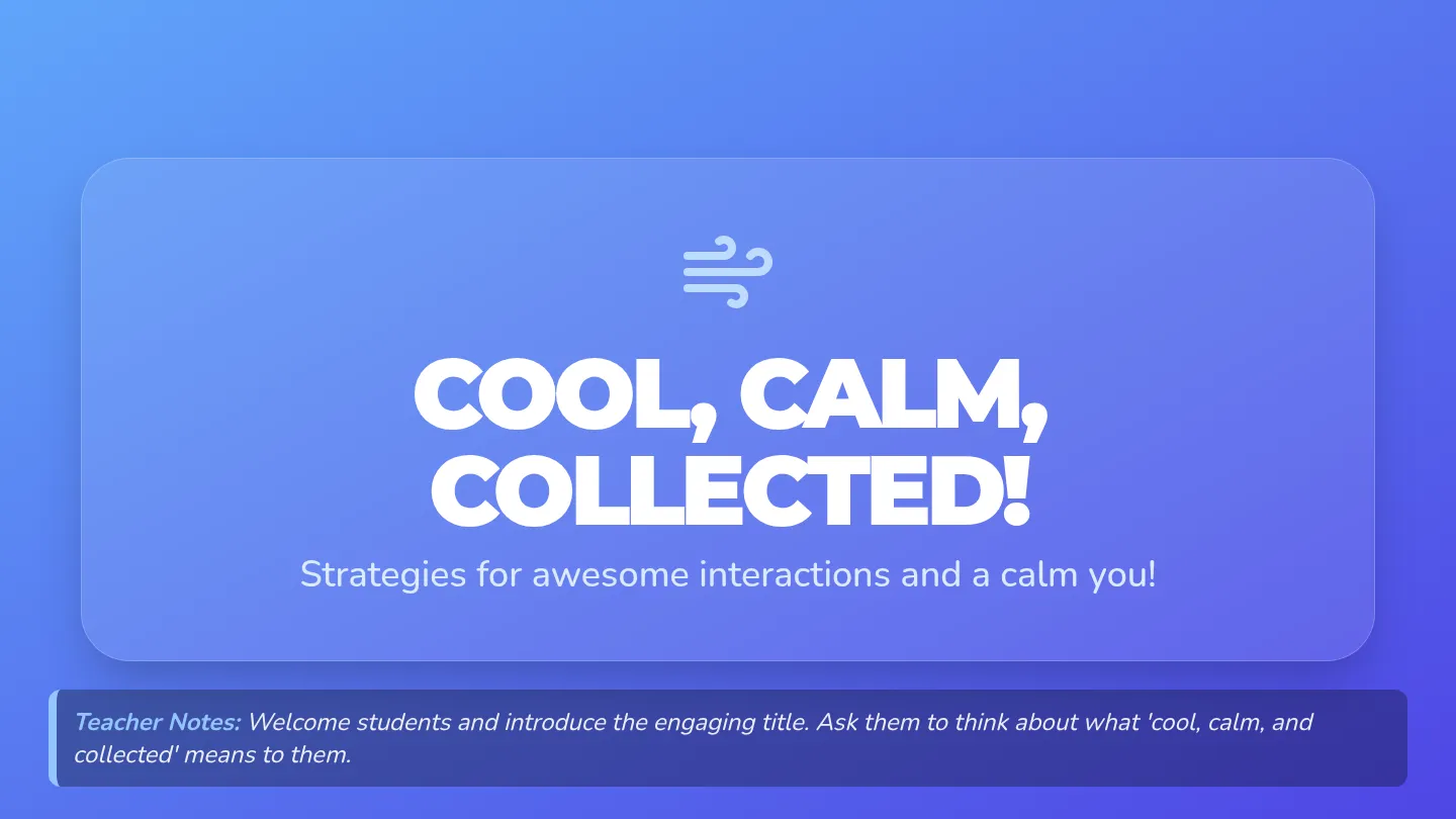 Cool Calm Collected Slide Deck