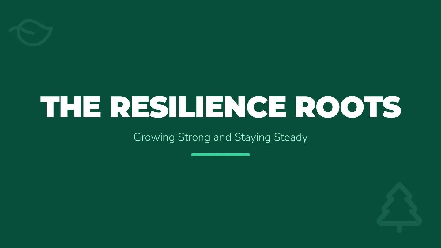 Resilience Roots Slides