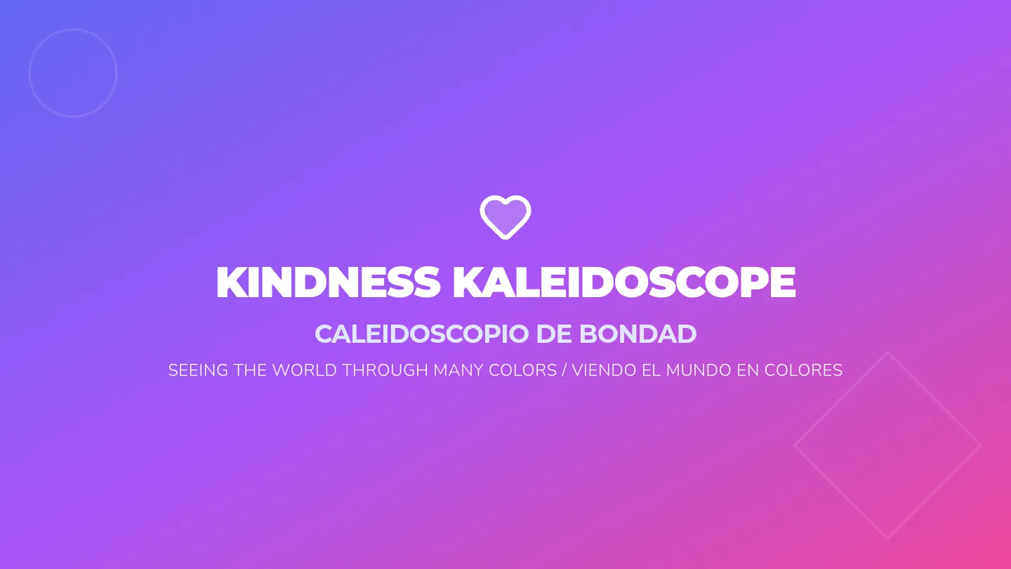 Bilingual Kindness Kaleidoscope Slides