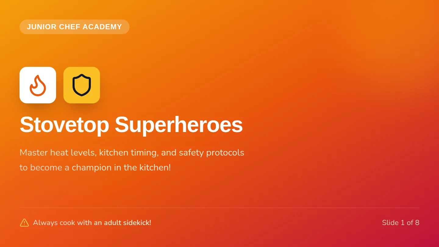 Stovetop Superheroes Slides