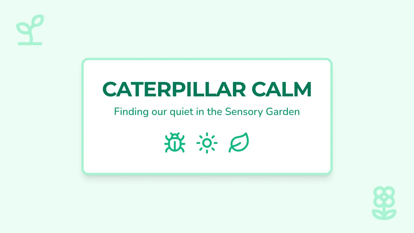Caterpillar Calm Slides