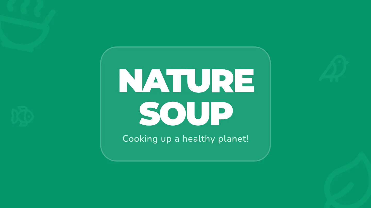 Nature Soup Slides