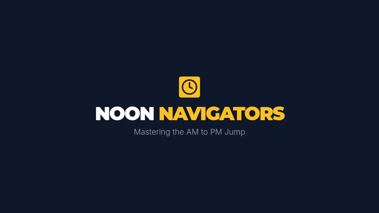 Noon Navigators Presentation Slides