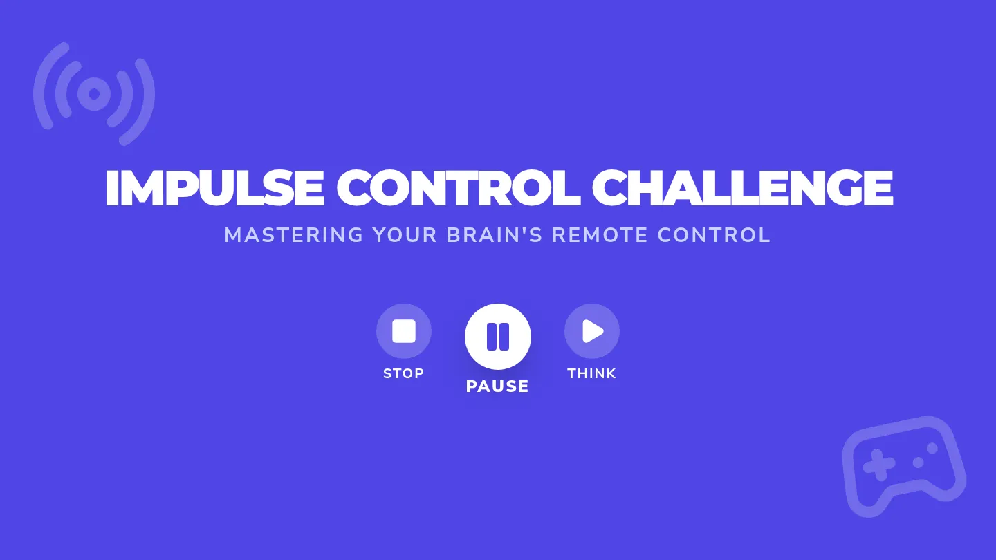 Impulse Control Slides