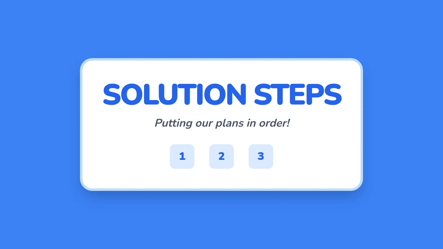 Solution Steps Slides