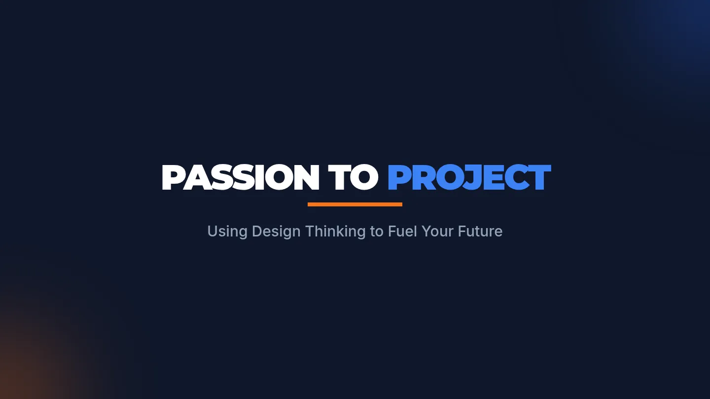 Passion to Project Slides