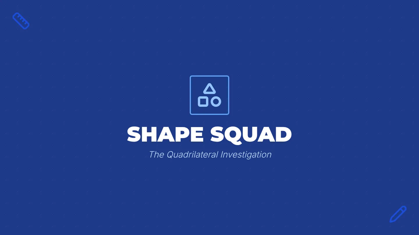 Shape Squad Slides