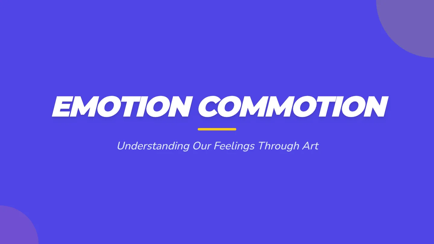 Emotion Commotion Slides