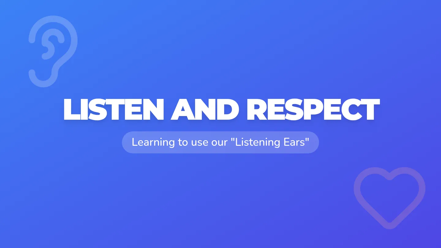Listen and Respect Slides