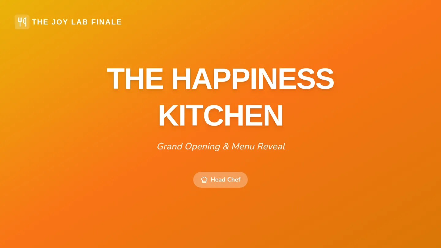 The Happiness Kitchen Slides