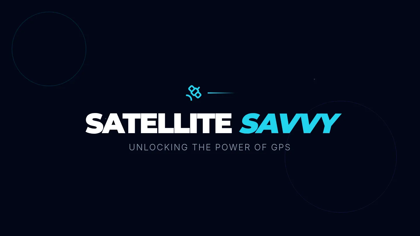 Satellite Savvy Presentation