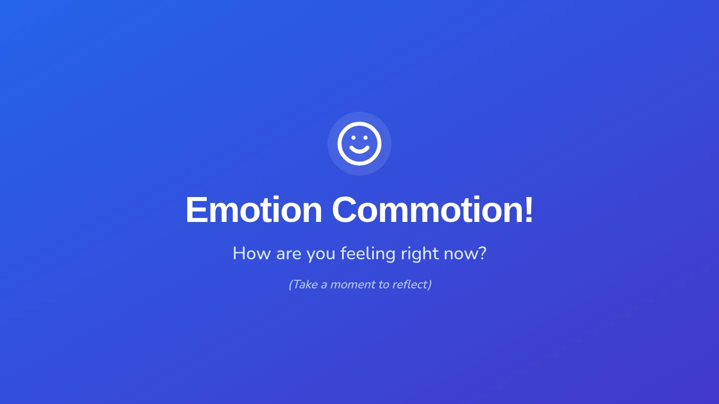 Emotion Commotion Slide Deck