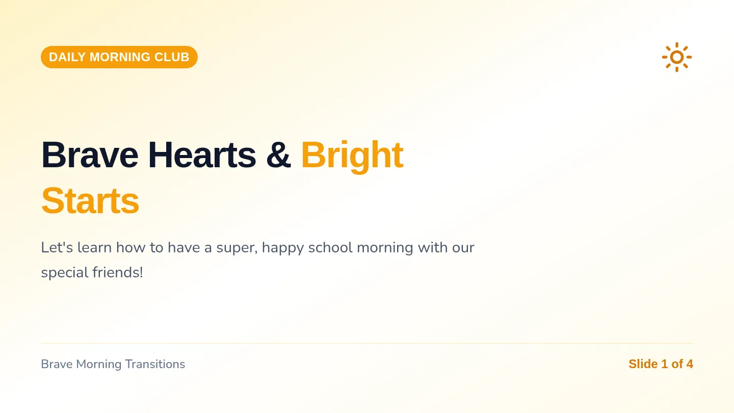 Brave Morning Slides