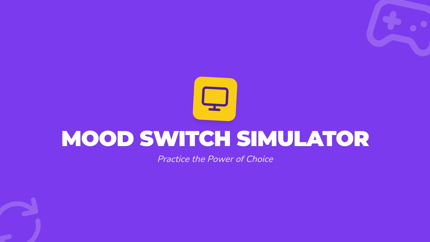 The Mood Switch Simulator Slides