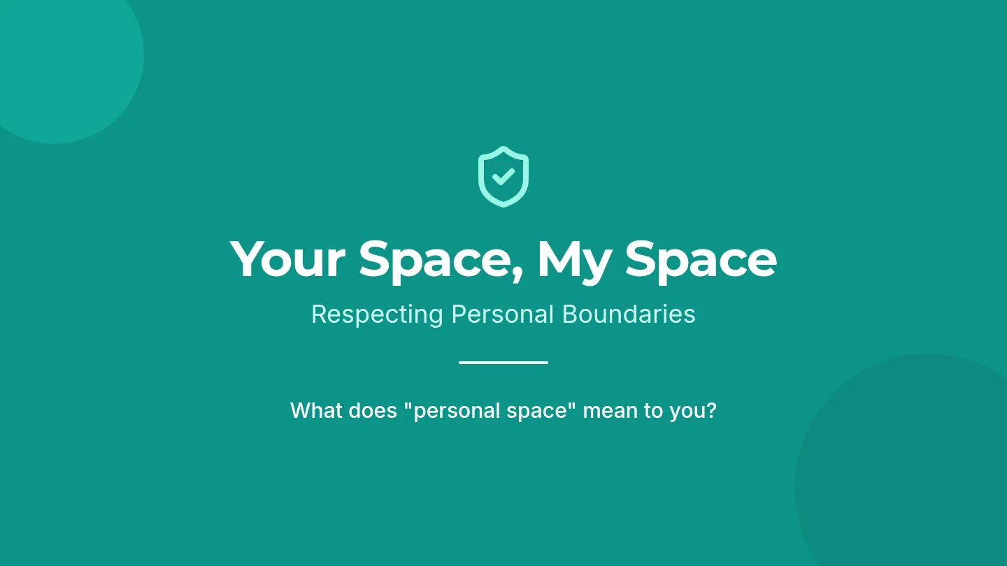 Respecting Personal Space Slide Deck