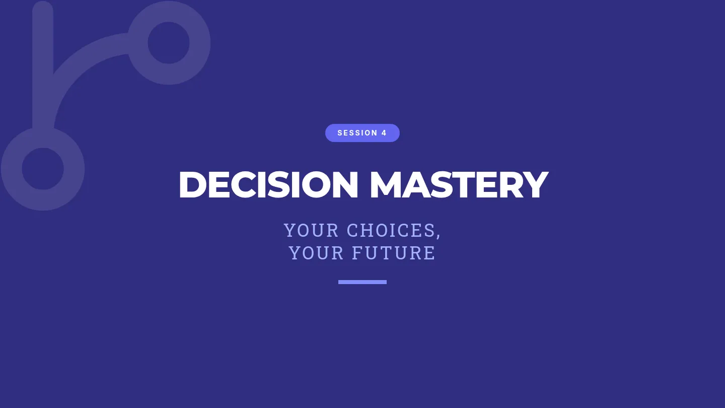 Decision Mastery Slide Deck