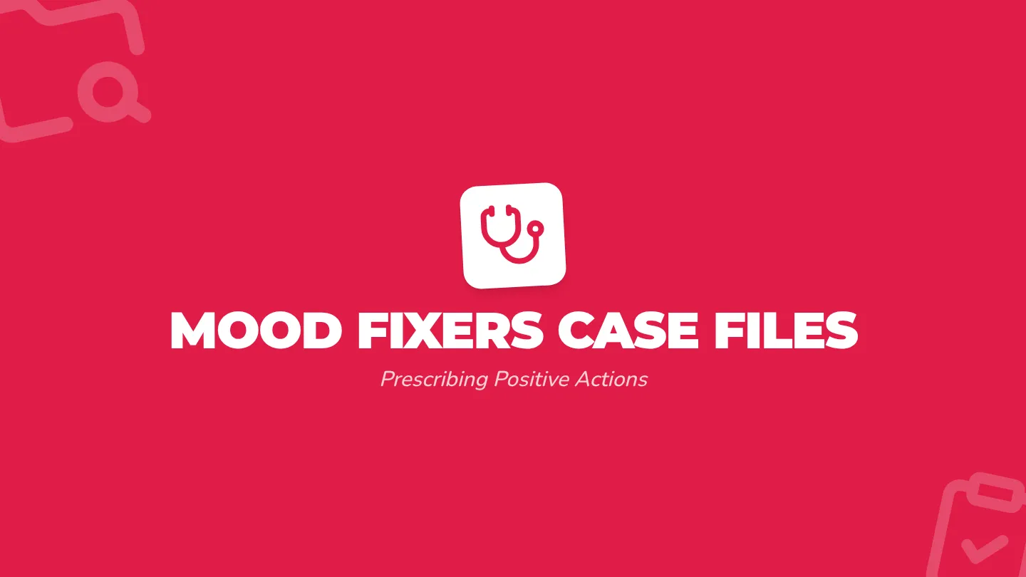 Mood Fixers Case Files Slides