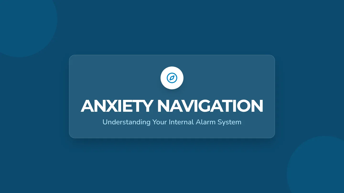 Anxiety Navigation Slides