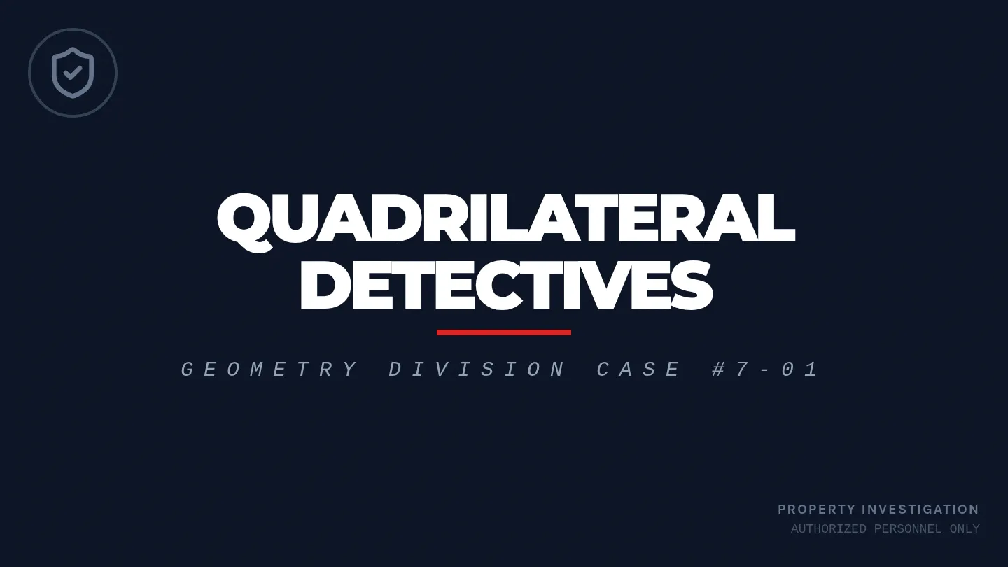 Quadrilateral Detectives Presentation Slides
