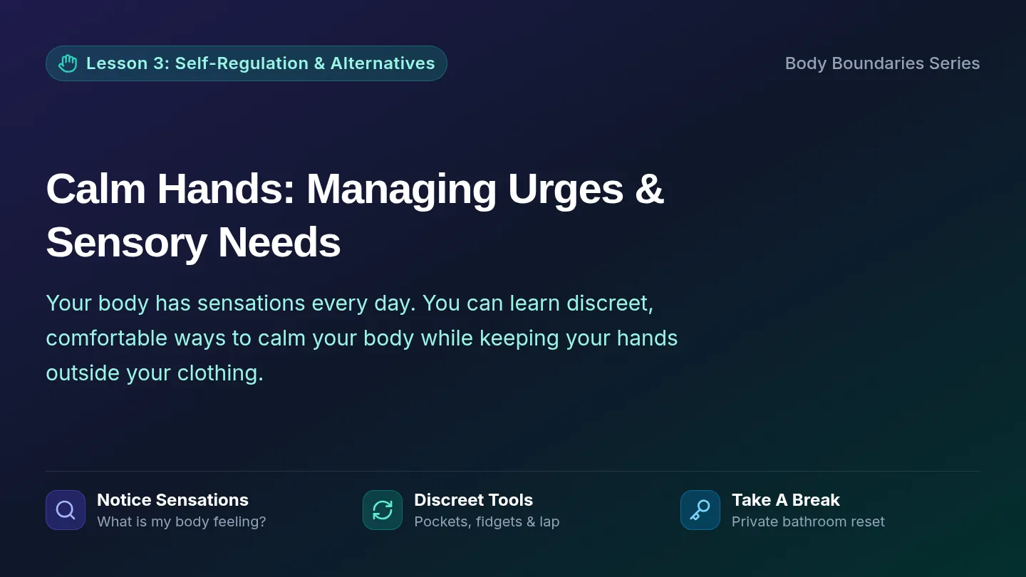 Calm Hands Slides