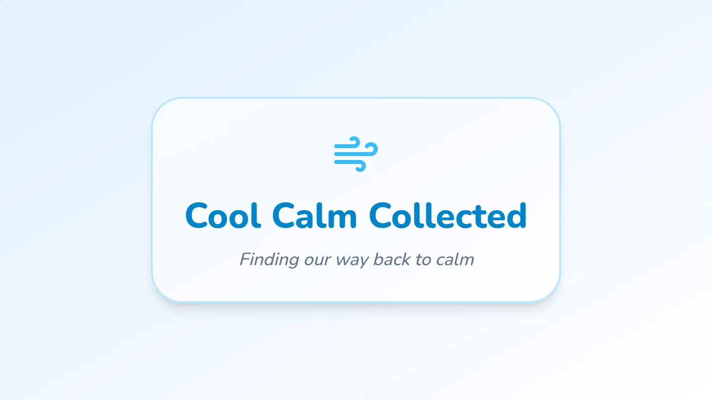Cool Calm Slides