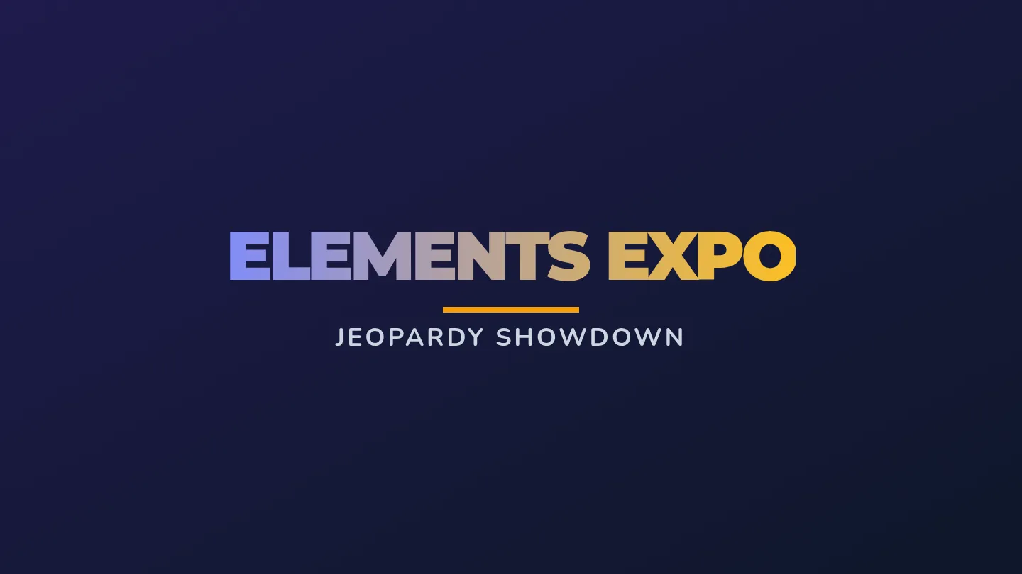 Elements Expo Slides