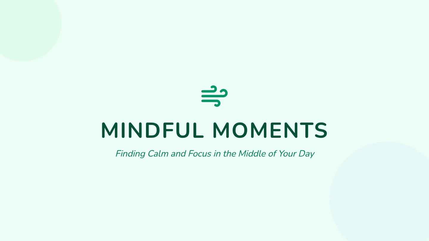 Mindful Moments Presentation Slides