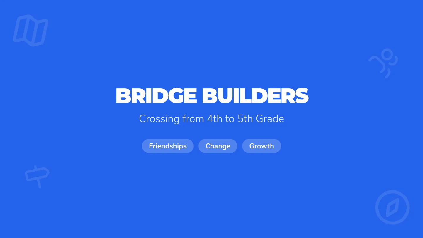 Bridge Builders Transition • Lesson • Lenny.com