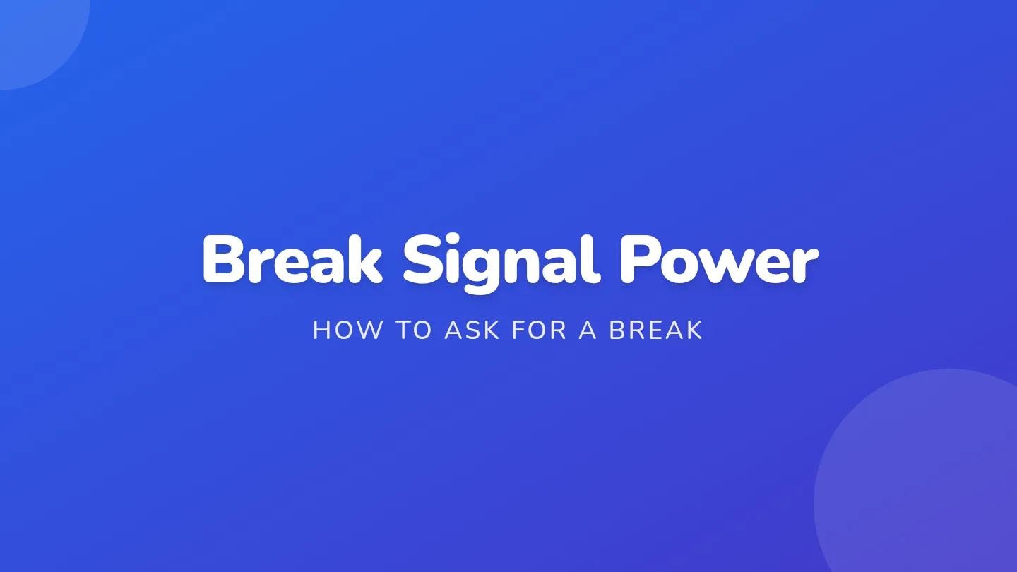 Break Request Break Signal Power • Lesson • Lenny.com